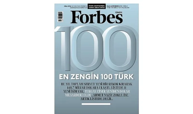 Forbes Türkiye’nin Merakla Beklenen En Zengin 100 Türk Listesi Açıklandı