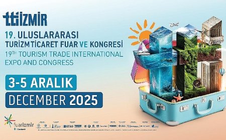Turizm dünyası İzmir’de bir araya geliyor