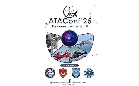 “Havacılık Teknolojileri ve Uygulamaları Konferansı” havacılık sektörünü bir araya getirecek