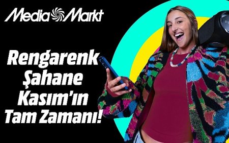 MediaMarkt’ta ‘Şahane Kasım’ tüm heyecanıyla devam ediyor!