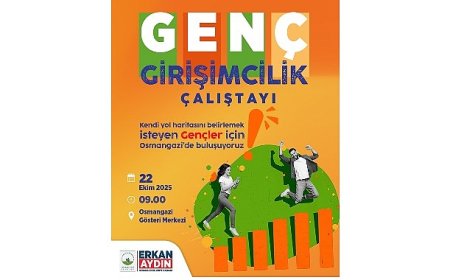 Osmangazi’de Genç Girişimciler İçin Çalıştay Zamanı