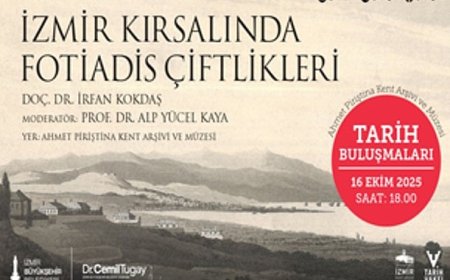 Tarih Buluşmaları, “İzmir Kırsalında Fotiadis Çiftlikleri” söyleşisiyle devam ediyor