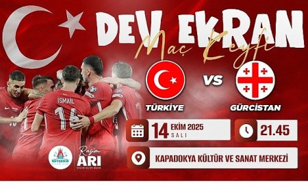 Türkiye – Gürcistan Milli Maçı Dev Ekranda Nevşehir’de