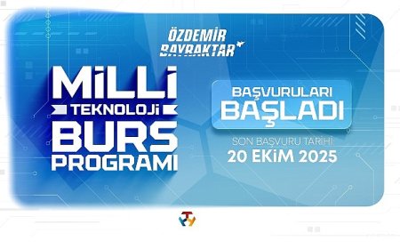 Özdemir Bayraktar Milli Teknoloji Burs Programı 5 bin Öğrenciye   Burs Desteği Sağlayacak