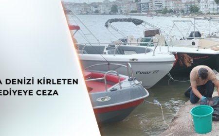 Yalova’da denizi kirleten iki belediyeye ‘Çevre’ cezası