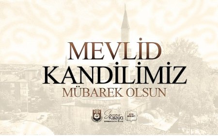 Başkan Kalaycı’nın Mevlid Kandili Mesajı