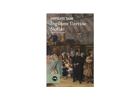 Victoria dönemi Britanya’sına edebi bakış: “İngiltere Üzerine Notlar”