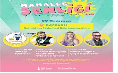 Mahalle Şenliği başlıyor