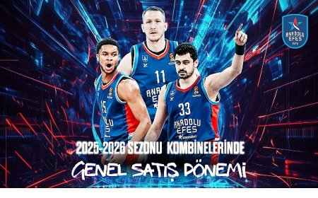 Anadolu Efes   2025-2026 sezonu kombinelerinde genel satış dönemi başladı