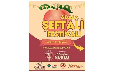 Geleneksel Adala Şeftali Şenliği Başlıyor!