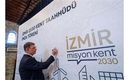 İmzalar İzmir 2030 Kent Taahhüdü için atıldı
