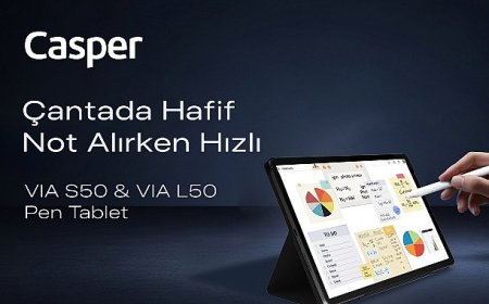 Casper VIA L50 ve S50 Pen tabletler, akıllı kalem desteğiyle üretkenliğe davet ediyor