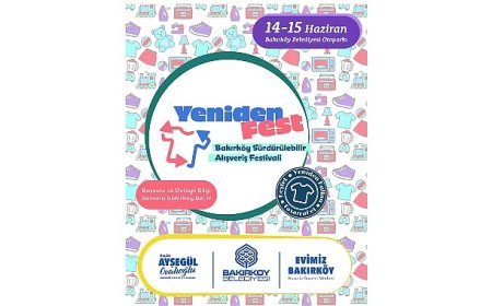 Bakırköy sürdürülebilir alışveriş festivali; “Yenidenfest” başlıyor