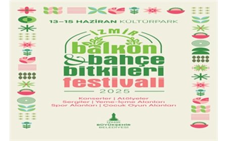 İzmir’in ilk Balkon ve Bahçe Bitkileri Festivali başlıyor