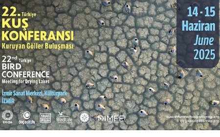 22. Türkiye Kuş Konferansı 14-15 Haziran 2025’te İzmir’de düzenlenecek.