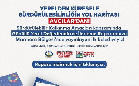“Avcılar Belediyesi’nden Sürdürülebilirlikte Öncü Adım VLR İlerleme Raporu Yayınlandı”