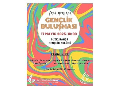 Güzelbahçe’de: “Yaza Merhaba Gençlik Buluşması” Başlıyor