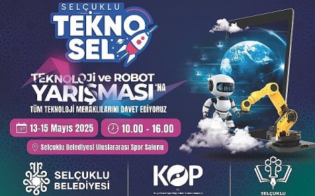 Teknolojinin Kalbi 13-15 Mayıs Tarihlerinde Selçuklu’da Atacak