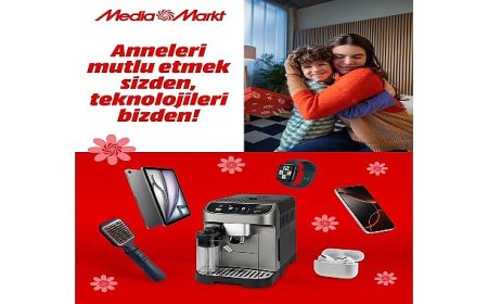 MediaMarkt Türkiye’den Anneler Günü’ne özel kampanya!