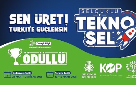 Selçuklu Tekno-Sel 2025 Yarışmasının Başvuruları Başladı