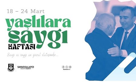 Belediye Başkanı Savaş Kalaycı’nın Yaşlılara saygı haftası mesajı 