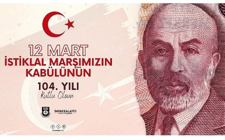 Başkan Kalaycı’nın  istiklal marşımızın kabulü ve Mehmet Akif Ersoy’u anma günü mesajı