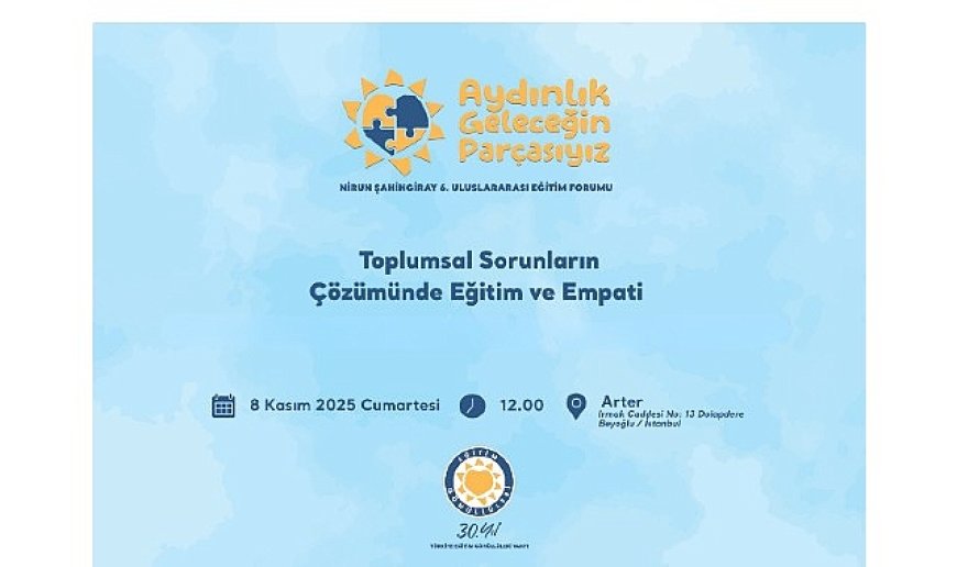 TEGV Nirun Şahingiray 6. Uluslararası Eğitim Forumu düzenlenecek