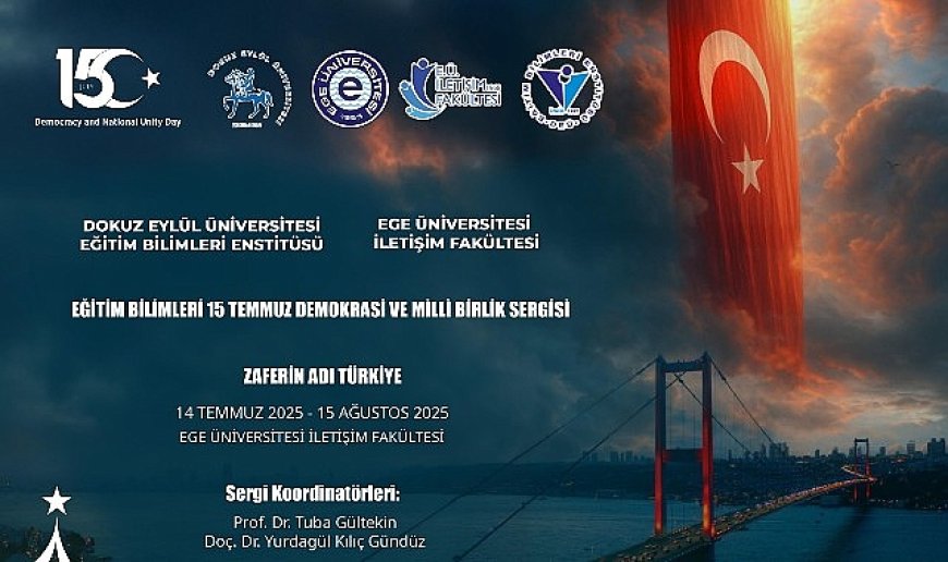 Ege Üniversitesinde 15 Temmuz Şehitleri çeşitli etkinliklerle anılacak