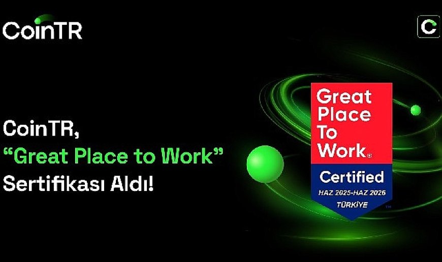 CoinTR, Great Place to Work Sertifikası aldı