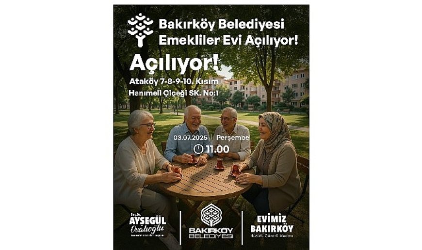 Bakırköy Belediyesi Emekliler Evi Açılıyor!