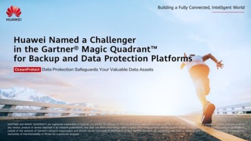 Huawei, Yedekleme ve Veri Koruma Platformları için hazırlanan Gartner® Magic Quadrant™’ta meydan okuyan olarak adlandırıldı