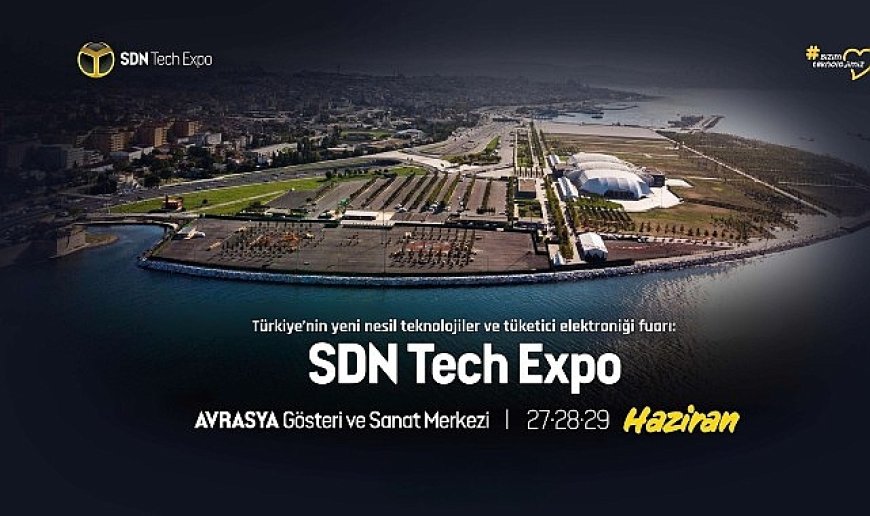 SDN Tech Expo Yarın Başlıyor