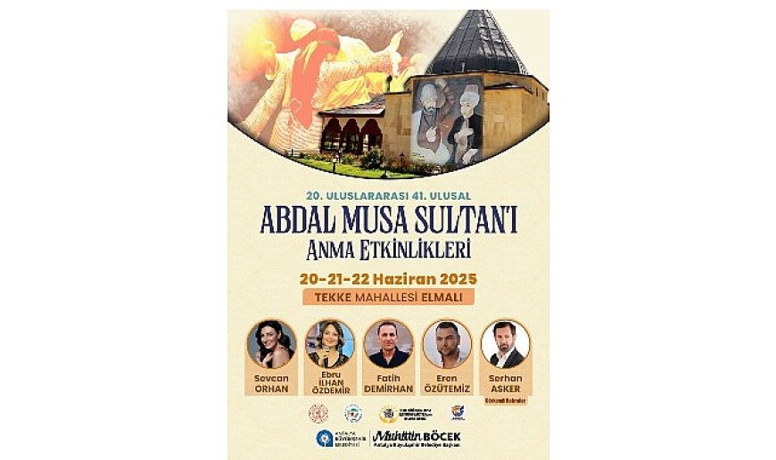 Abdal Musa Anma Etkinlikleri başlıyor