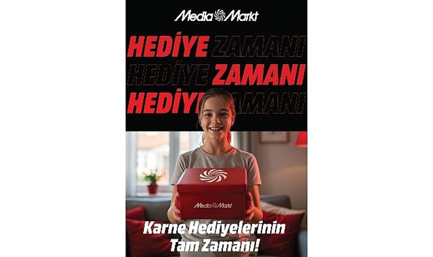 MediaMarkt’la karne hediyelerinin tam zamanı!