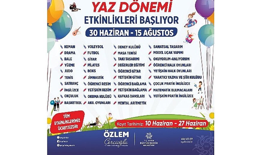 Başkan Çerçioğlu ile Aydınlı Çocuklar Yaz Tatilinde Eğlenirken Öğrenecek