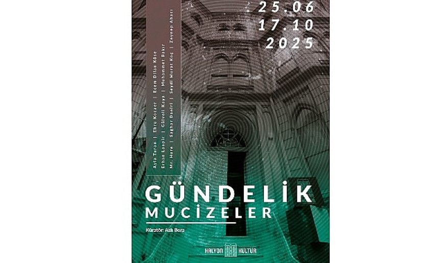 Kalyon Kültür, yaz mevsimini ‘Gündelik Mucizeler’ ile karşılıyor