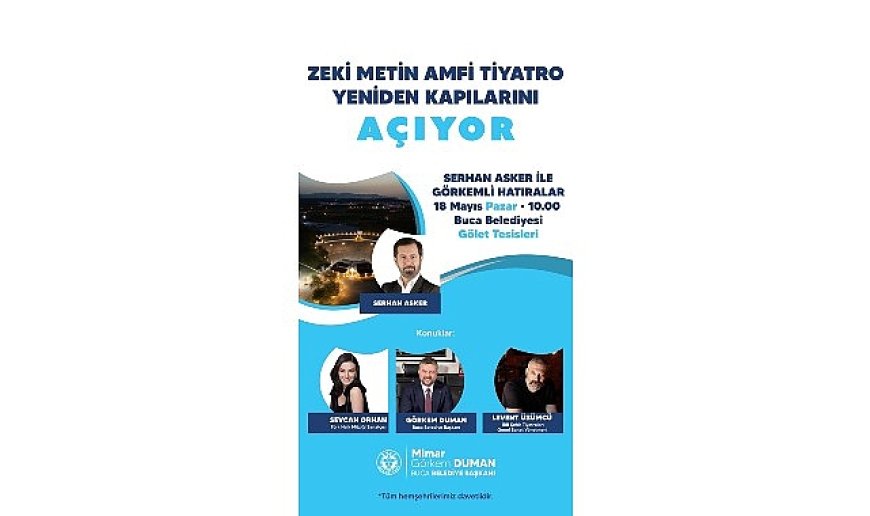 Buca’nın en büyük sahnesi Serhan Asker ile Görkemli Hatıralar’da açılıyor
