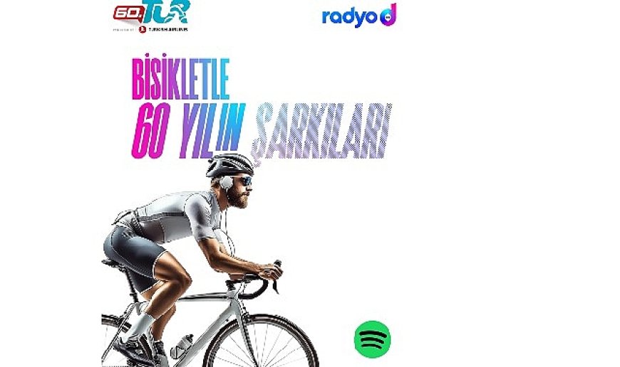 Radyo D’den 60 Yıla Özel Müzikal Bir Yolculuk:   “Bisikletle 60 Yılın Şarkıları”