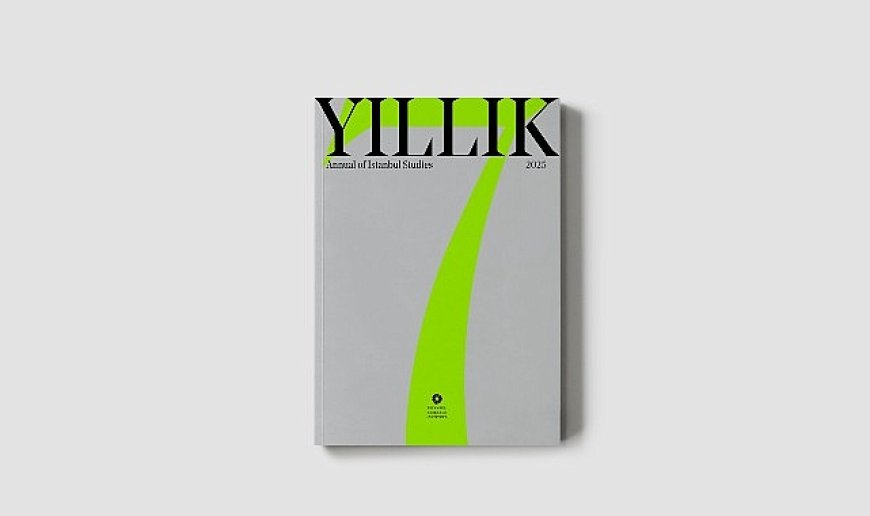 YILLIK: Annual of Istanbul Studies yeni sayıları için yazı başvurularını bekliyor