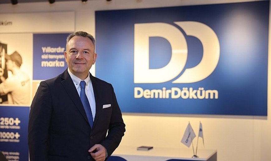 “2025, DemirDöküm’ün Köklü Yenilenme ve Küresel Büyüme Yılı Olacak”