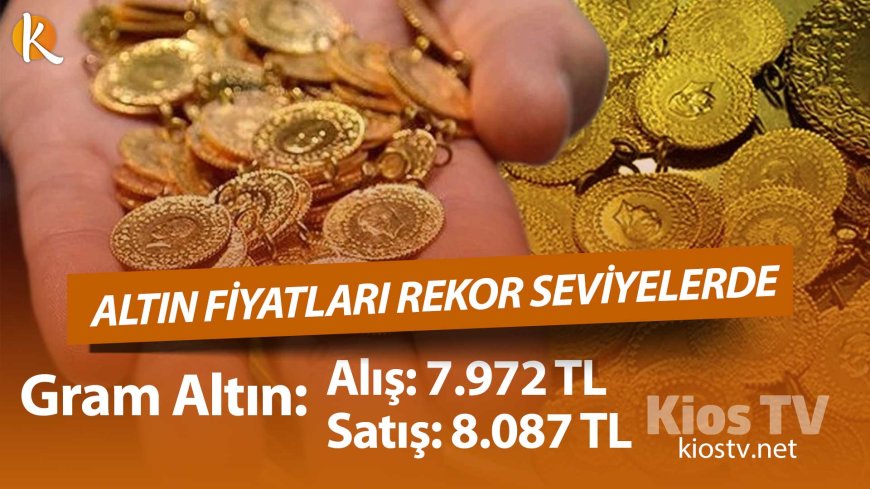 ALTIN FİYATLARI REKOR SEVİYELERDE