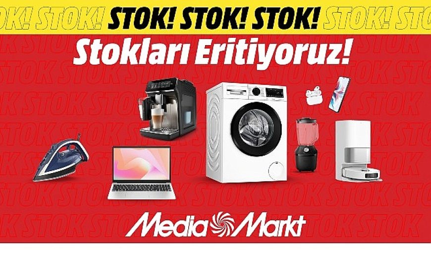 MediaMarkt Türkiye’nin   “Stokları Eriten” kampanyası devam ediyor