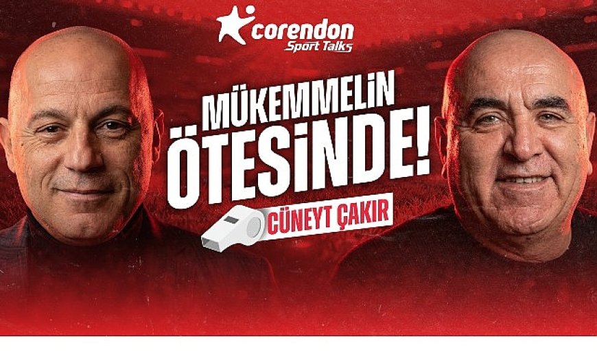 Cüneyt Çakır: “Futbolu seviyoruz çünkü gri kararların oyunu; tutarlılık her şeydir”