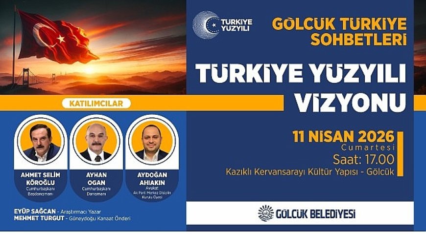 Gölcük’te "Türkiye Yüzyılı" Rüzgarı