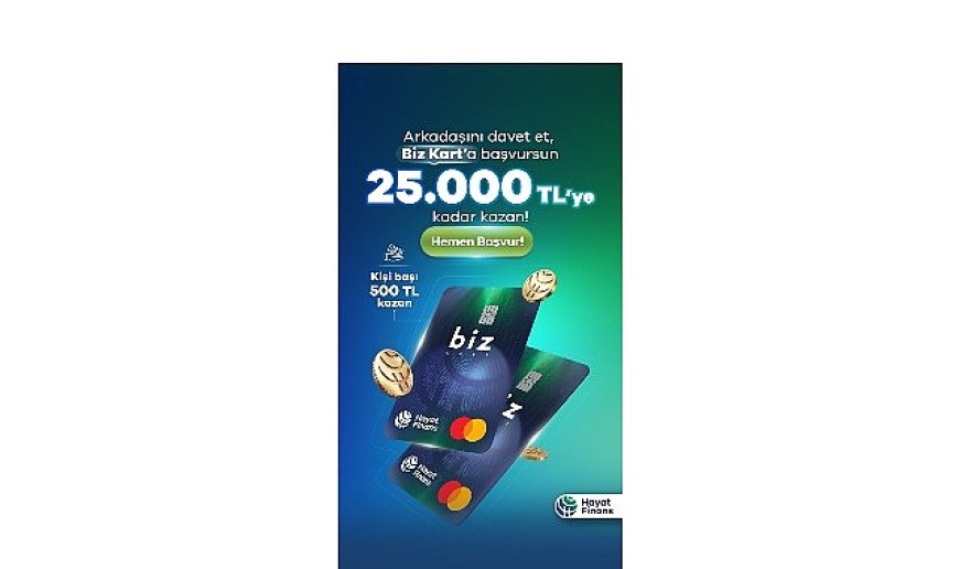 Hayat Finans’tan “Arkadaşını Getir Kazan” Kampanyası