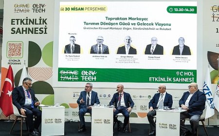 Olivtech’te tarımın geleceği ve markalaşma vizyonu ele alındı
