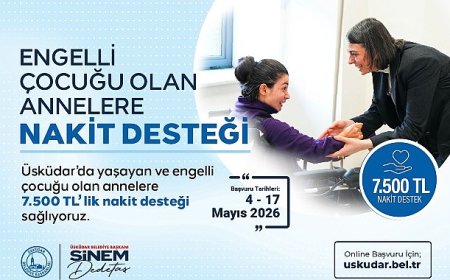 Üsküdar Belediyesi’nden Engelli Çocuğu Olan Annelere 7.500 TL Nakit Destek