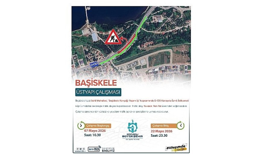D-130 İzmit istikameti 22 Mayıs’a kadar trafiğe kapalı